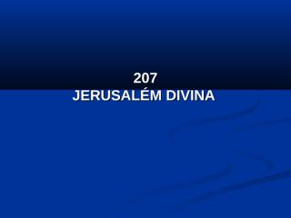207 - Jerusalém Divina.pps