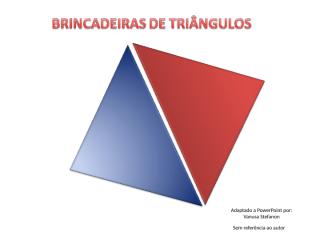 bricando com triangulos.ppt