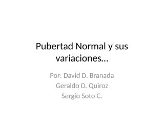 Pubertad Normal y sus variaciones.pptx