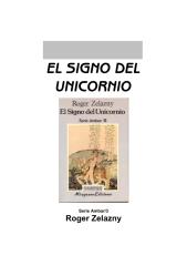 zelazny, roger - el signo del unicornio; ambar 3.pdf
