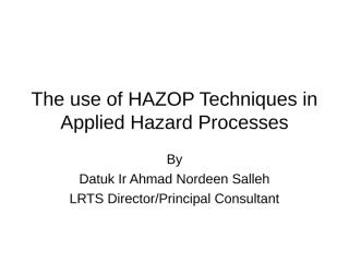 day 1 - the use of hazop techniques in applied hazard processes.ppt